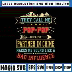 they call me pop-pop partner in crime svg, funny father's day svg, partner in crime svg, father's day, digital download