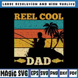 reel cool dad svg fisherman daddy svg, father's day fishing dad svg, father's day, digital download