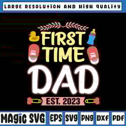 first time dad est 2023 svg, dad father's day svg, new daddy announcement, father's day, digital download