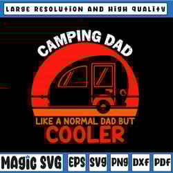 camping dad like a normal dad but cooler svg, camper father's day svg, father's day, digital download