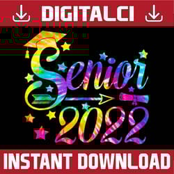 senior 2022 graduation happy last day of school tie dye last day of school png sublimation design