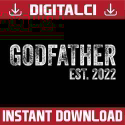 godfather est 2022 father's day god dad announcement reveal best dad daddy father's day happy father's day png sublimati