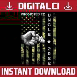 promoted to uncle 2022 first time fathers day new dad best dad daddy father's day happy father's day png sublimation