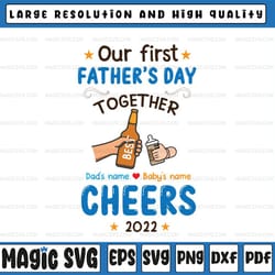 personalized name our first father's day together svg father's day svg cricut silhouette, father's day, digital download