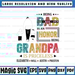 personalized names being a dad is an honor being a grandpa is priceless, father's day, digital download