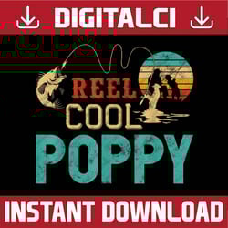 reel cool poppy fishing father's day fisherman grandpa best dad daddy father's day happy father's day png sublimation