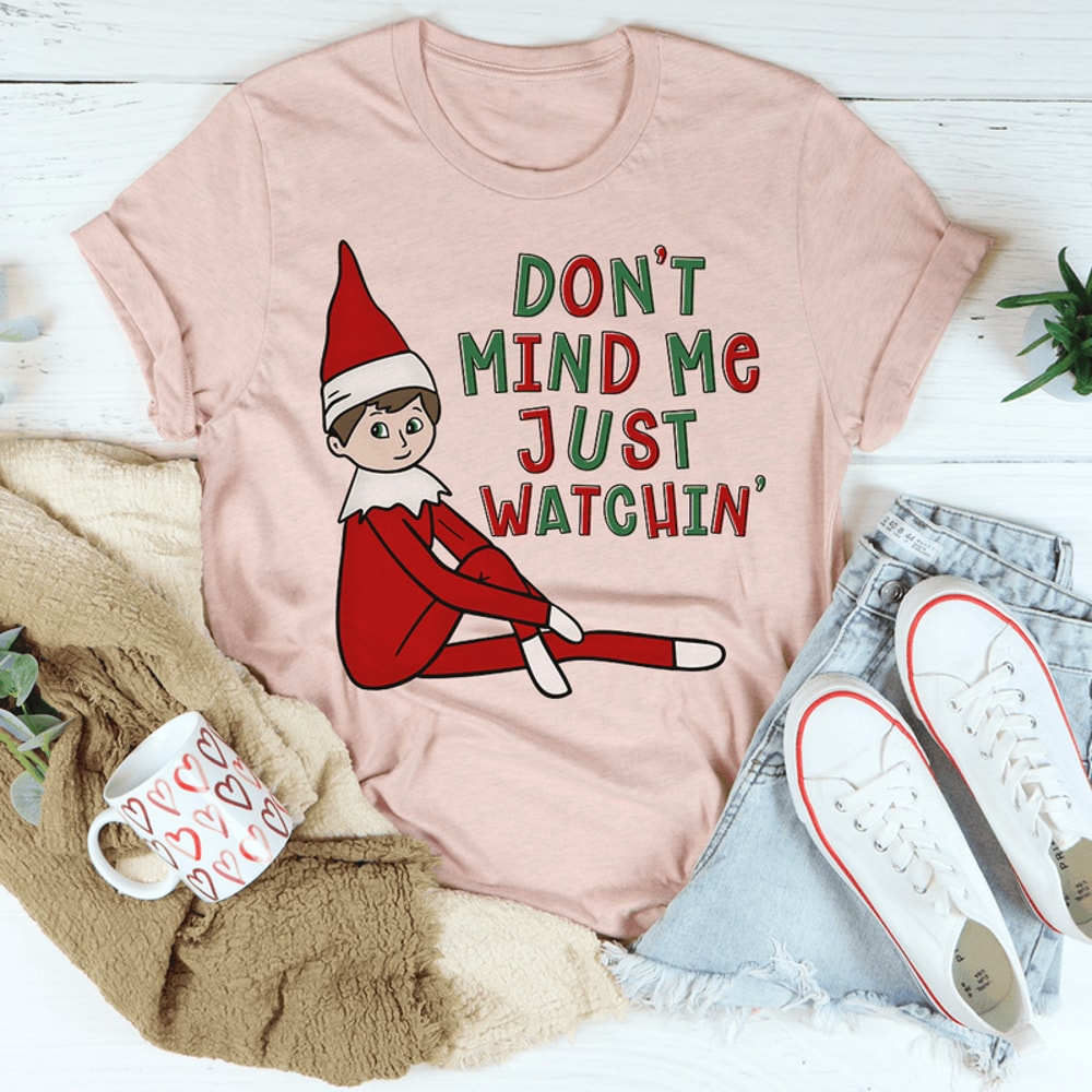 Don't Mind Me Just Watchin' Tee