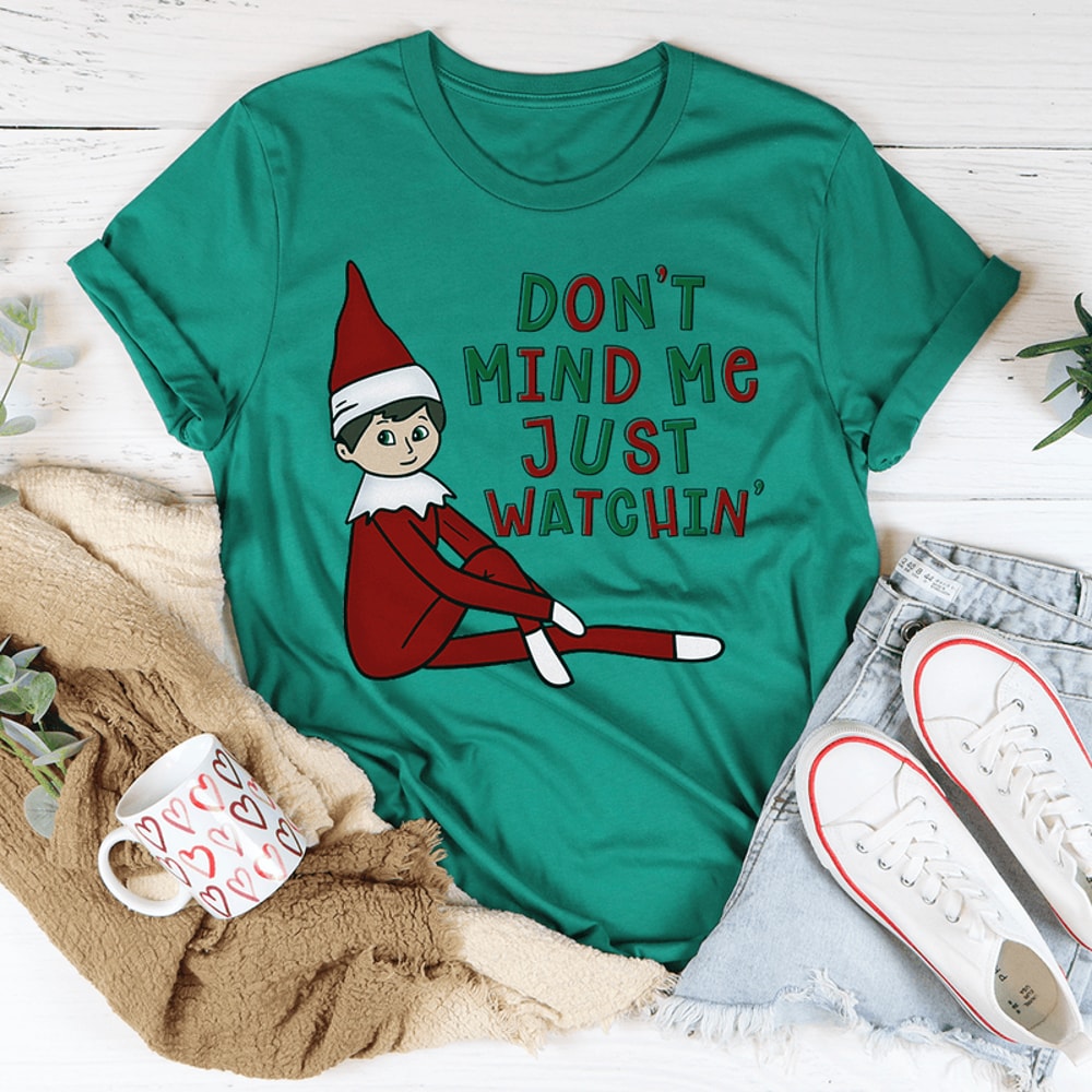 Don't Mind Me Just Watchin' Tee