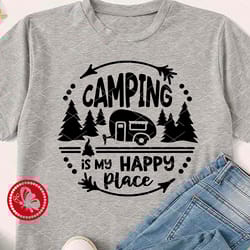camping is my happy place svg quote, trailer svg, circle round sign, camp life svg, camper shirt design