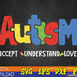 autism puzzle accept understand love autism awareness svg, eps, png, dxf, digital download