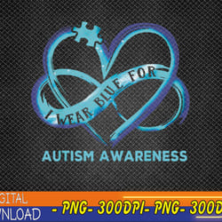autism awareness - i wear-blue for autism awareness png, digital download