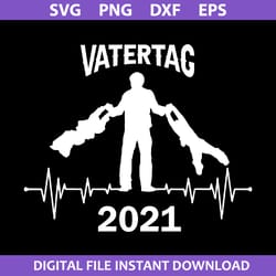 vatertag 2021 svg, dad svg, father's day svg, png dxf eps digital file