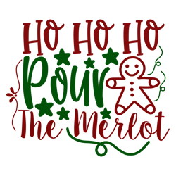 ho ho ho pour the merlot, mega christmas svg,santa,holiday,,funny christmas shirt,cut file cricut