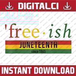 free-ish since 1865 juneteenth black freedom 1865 juneteenth, black history, black power, black woman, since 1865 png su