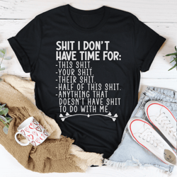 i don't have time tee