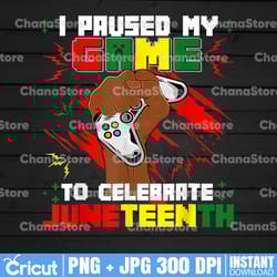 i pause my game to celebrate juneteenth gamer png, american african gamer, black history 1865 juneteenth freedom digital