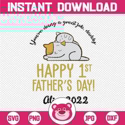 personalized name you're doing a great job svg, daddy svg, happy father's day 2022 svg, dxf,eps,png, digital download