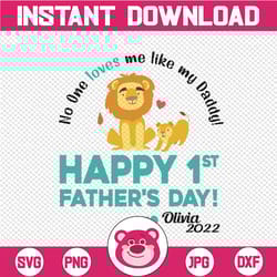 personalized name no one loves me like my daddy | happy 1st father's day svg, dxf,eps,png, digital download
