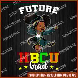 future hbcu grad girl graduation hbcu future college student png, future hbcu grad png, png high quality, png, digital