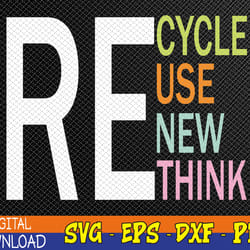 recycle reuse renew rethink crisis environmental activism svg, eps, png, dxf, digital download