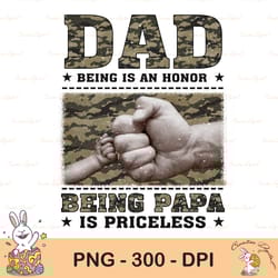 being dad is an honor sublimation png, father's day sublimation design, being dad is an honor being papa is priceless pn