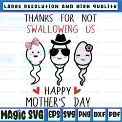 thanks for not swallowing us happy mother's day funny svg, thanks for not swallowing svg, mothers day, digital download