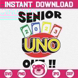 senior uno out svg,senior graduation,uno out,2023,senior,gifts,funny,gift teacher,gifts students,uno out 2023 senior