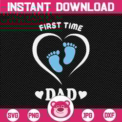 first time dad svg, new daddy announcement svg, dad father svg, printable, cricut & silhouette