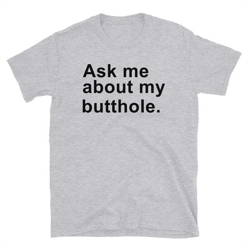 MR-174202313140-ask-me-about-my-butthole-2022-unisex-t-shirt-sport-grey.jpg