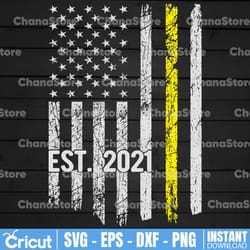 dispatcher svg, est.2021 svg, 911 dispatcher svg, dispatch svg, distressed flag svg, printable, cricut and silhouette