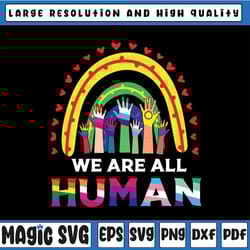 we are all human svg, pride ally rainbow svg, lgbt flag gay pride svg, pride svg, lgbt svg, digital download