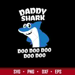 daddy shark doo doo doo svg, fish dad svg, father's day svg, png dxf eps digital file