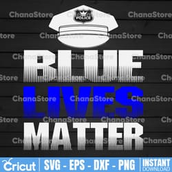 blue lives matter police thin blue line svg |the blue lives matter| police life svg| police quotes svg png dxf