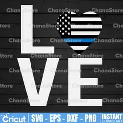 love thin blue line svg police thin blue line svg |the blue lives matter| police life svg| police quotes svg png dxf