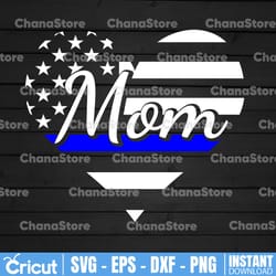 police mom heart flag svg, police thin blue line svg |the blue lives matter| police life svg|