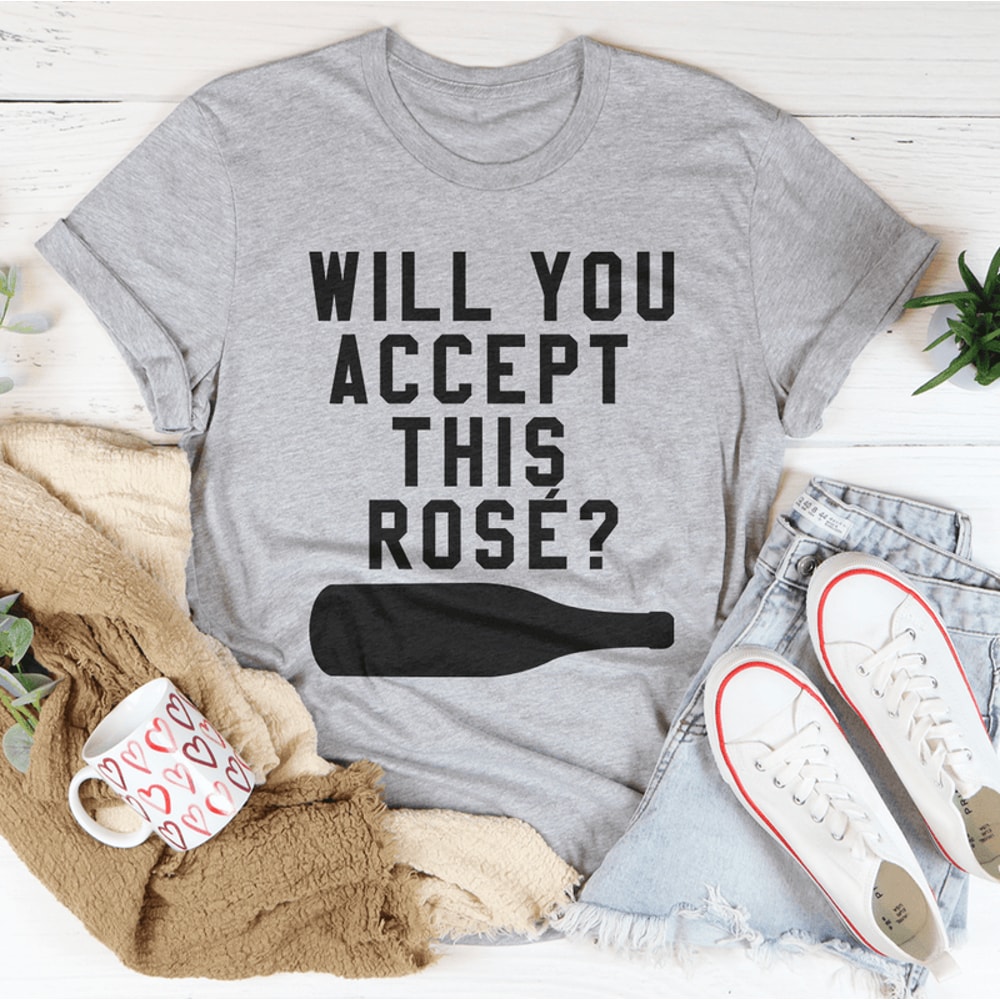 Will You Accept This Rose Tee