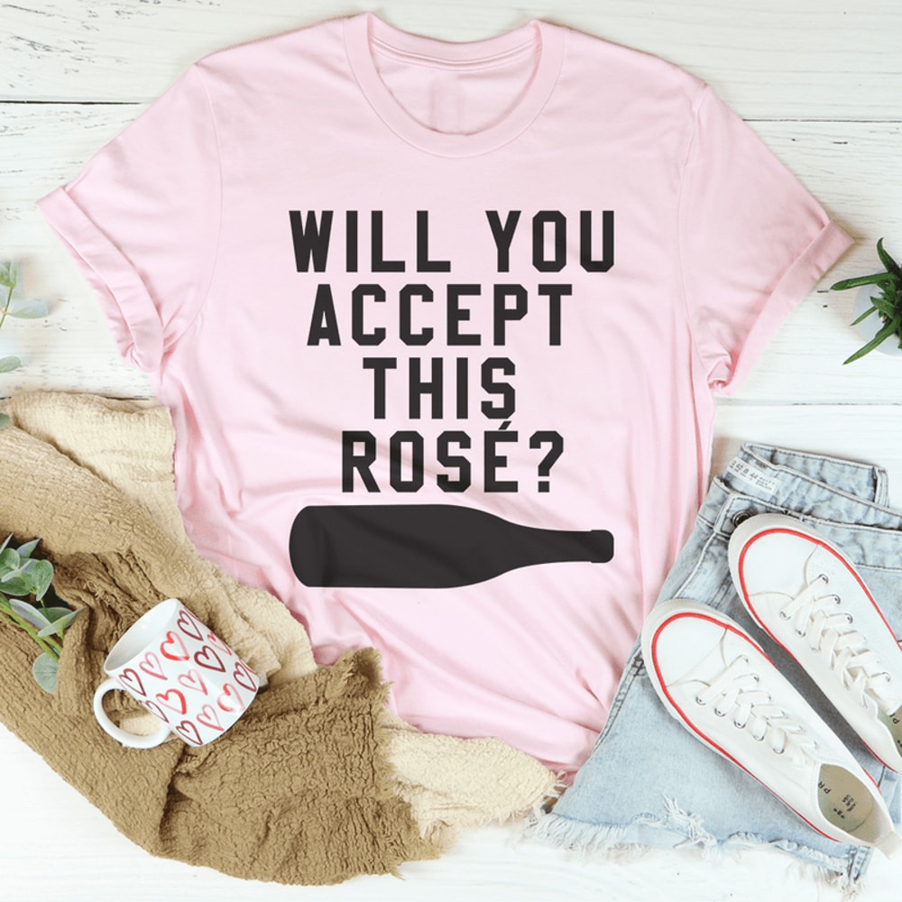 Will You Accept This Rose Tee
