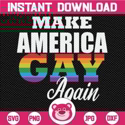 make america gay again lgbt pride svg , lesbian gay bisexual transgender queer lgbtq rainbow
