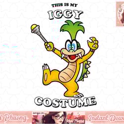 super mario this is my iggy costume png sublimation design, digital design