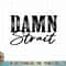 Damn Strait, Southern, Country, Western T-Shirt copy.jpg