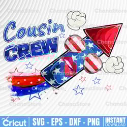 cousin crew 4th of july png, patriotic american, family matching, cousin crew png, red white blue, 4th of july png,