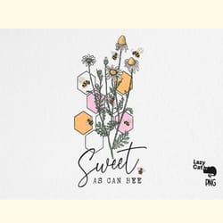 bee sweet quote png sublimation