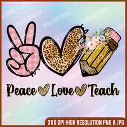 peace love teach png, sublimation design, teacher, leopard, cheetah, pencil, digital download, clipart, templates