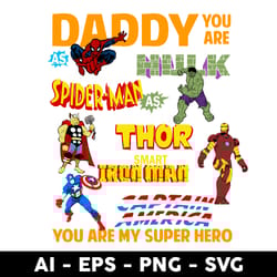 daddy you are my super hero svg, super hero svg, avenger svg, father's day svg, png dxf eps file - digital file