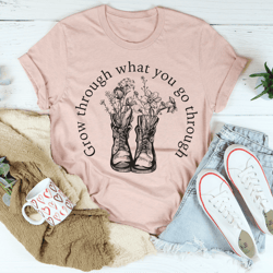 grow through what you go through boots tee