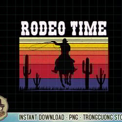 rodeo time hoodie cowboy horse lasso retro sunset rodeo time t-shirt copy png sublimation