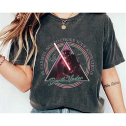 retro darth vader be careful not to choke your aspirations shirt / may the fourth / star wars day 2023/ galaxy's edge /