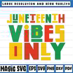 juneteenth vibes only svg, juneteenth celebrate 1865 svg, black history svg, juneteenth 1865 svg, juneteenth svg, black