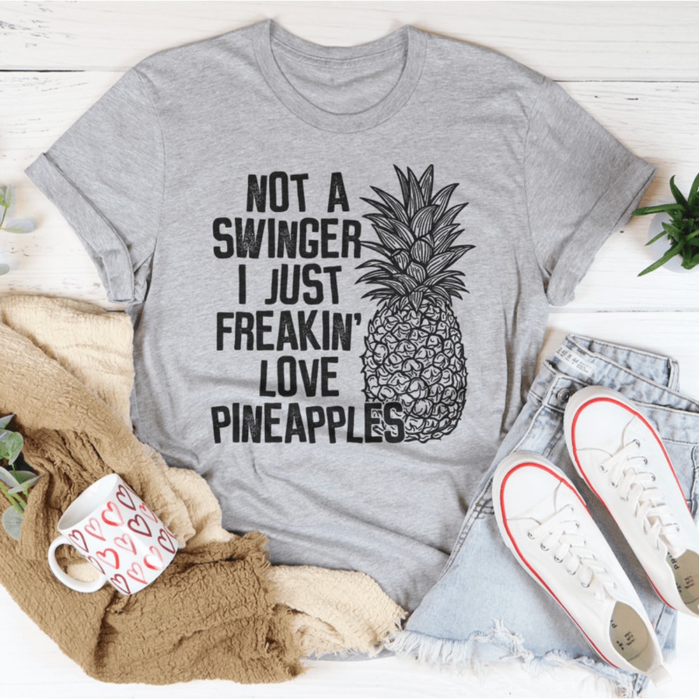 I Love Pineapples Tee