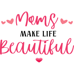 happy mom heart make beautiful life svg